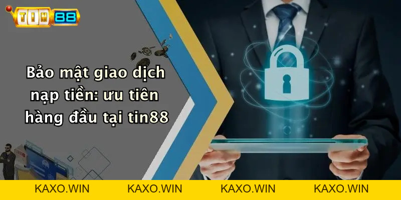 Nạp Tiền: Hướng Dẫn Chi Tiết Giao Dịch An Toàn Trên TIN88