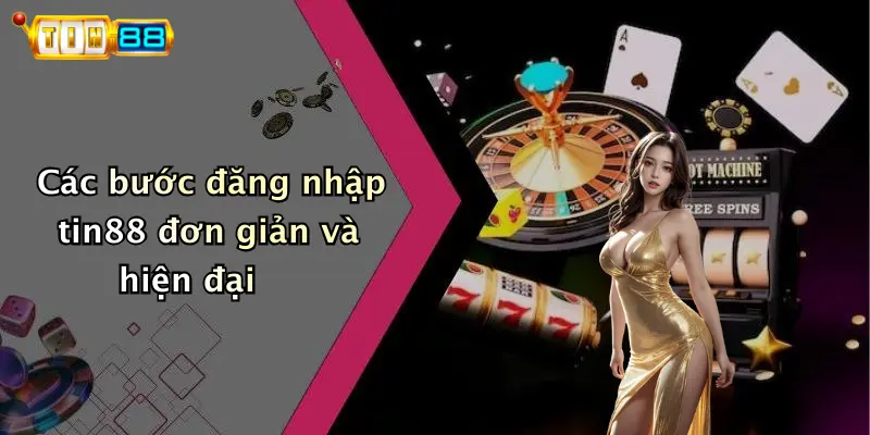 Đăng Nhập: Cách Truy Cập TIN88 Nhanh, An Toàn Và Hiệu Quả