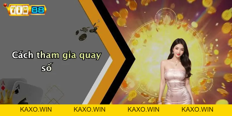 Quay Số: Khám Phá Sức Hút Và Cơ Hội Trúng Lớn Tại TIN88