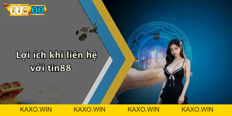 Liên Hệ: TIN88 – Cầu Nối Tin Cậy Cho Người Yêu Giải Trí