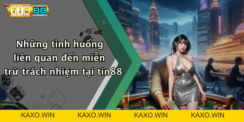 Miễn Trừ Trách Nhiệm: Thông Tin Cần Biết Khi Tham Gia TIN88