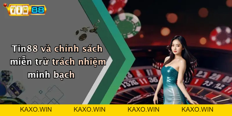 Miễn Trừ Trách Nhiệm: Thông Tin Cần Biết Khi Tham Gia TIN88